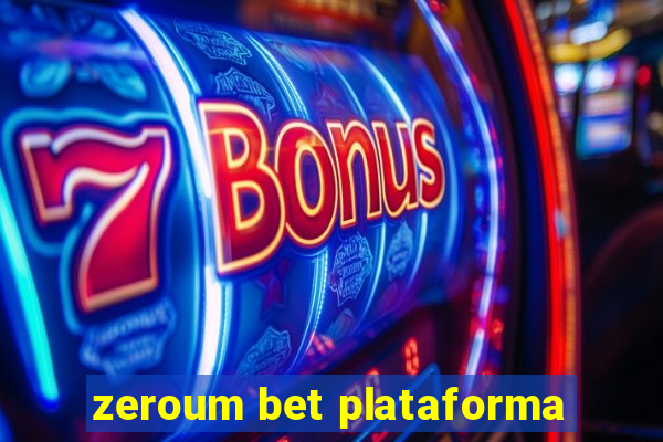 zeroum bet plataforma